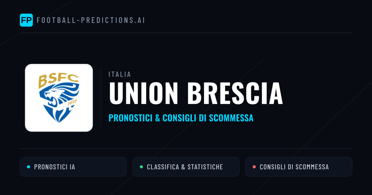 Pronostici e Statistiche Union Brescia