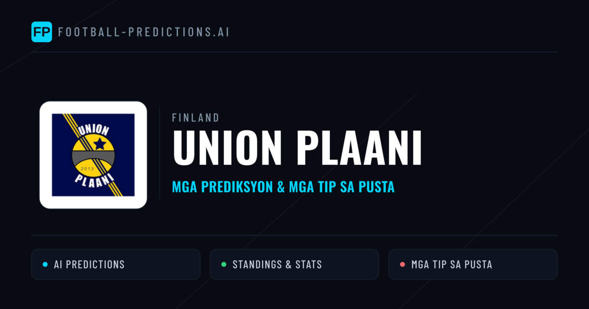 Union Plaani Predictions & Stats