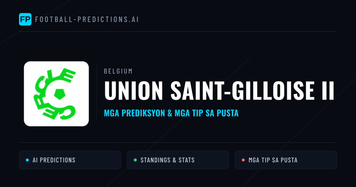 Union Saint-Gilloise II Predictions & Stats
