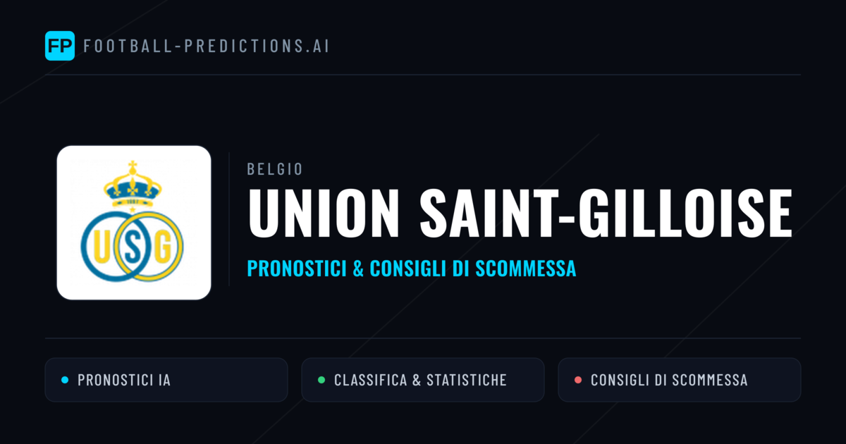 Pronostici e Statistiche Union Saint-Gilloise