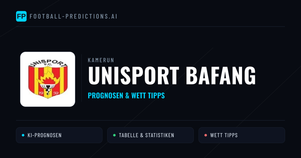 Unisport Bafang Prognosen & Statistiken