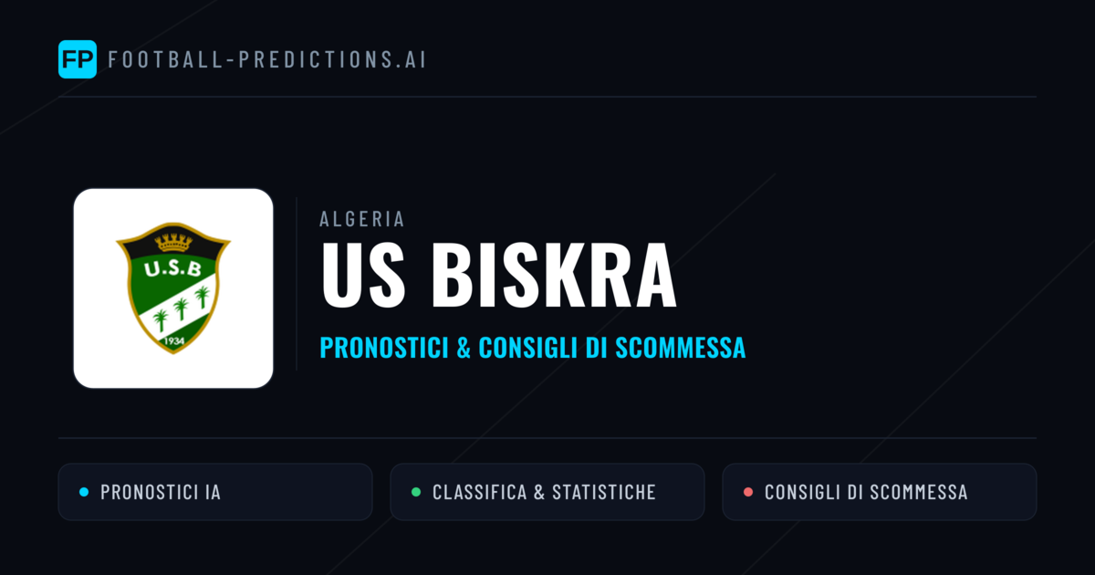 Pronostici e Statistiche US Biskra