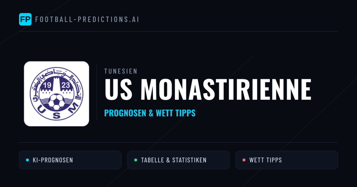 US Monastirienne Prognosen & Statistiken