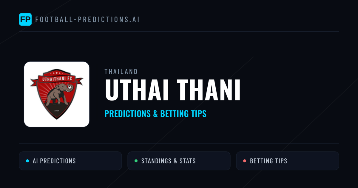 Uthai Thani Predictions & Stats
