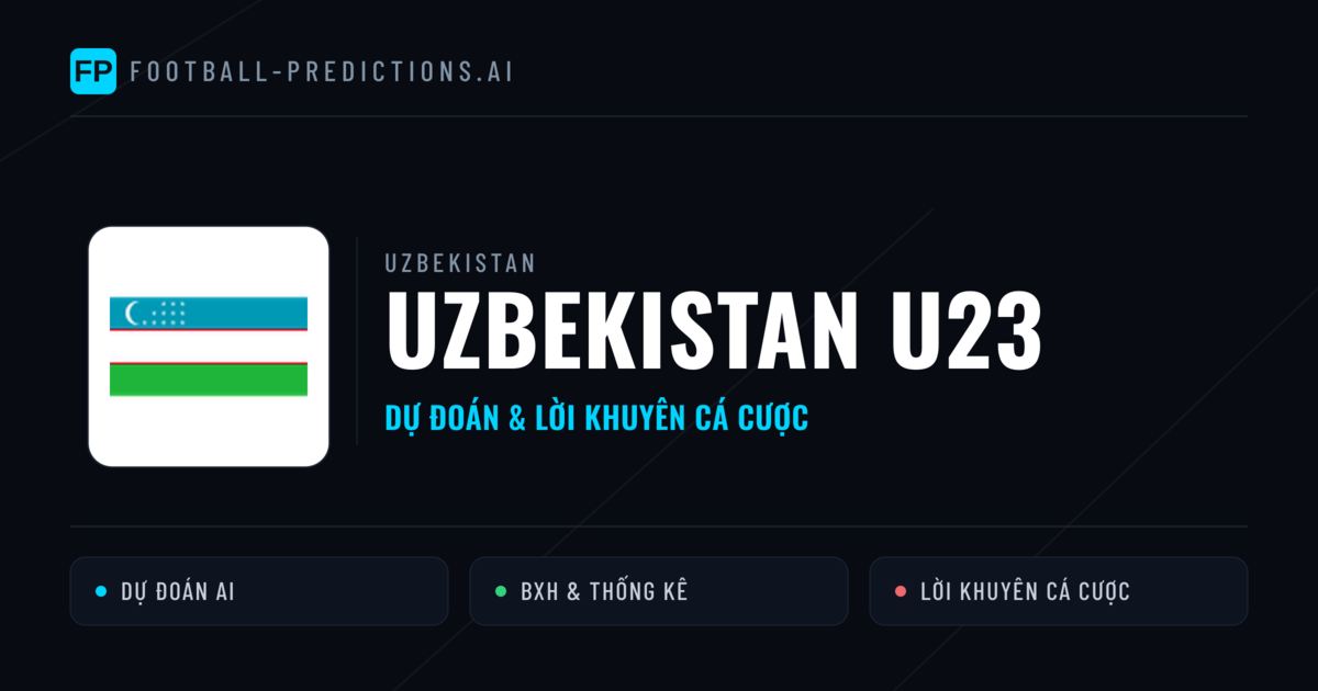 Uzbekistan U23 Dự đoán & Thống kê