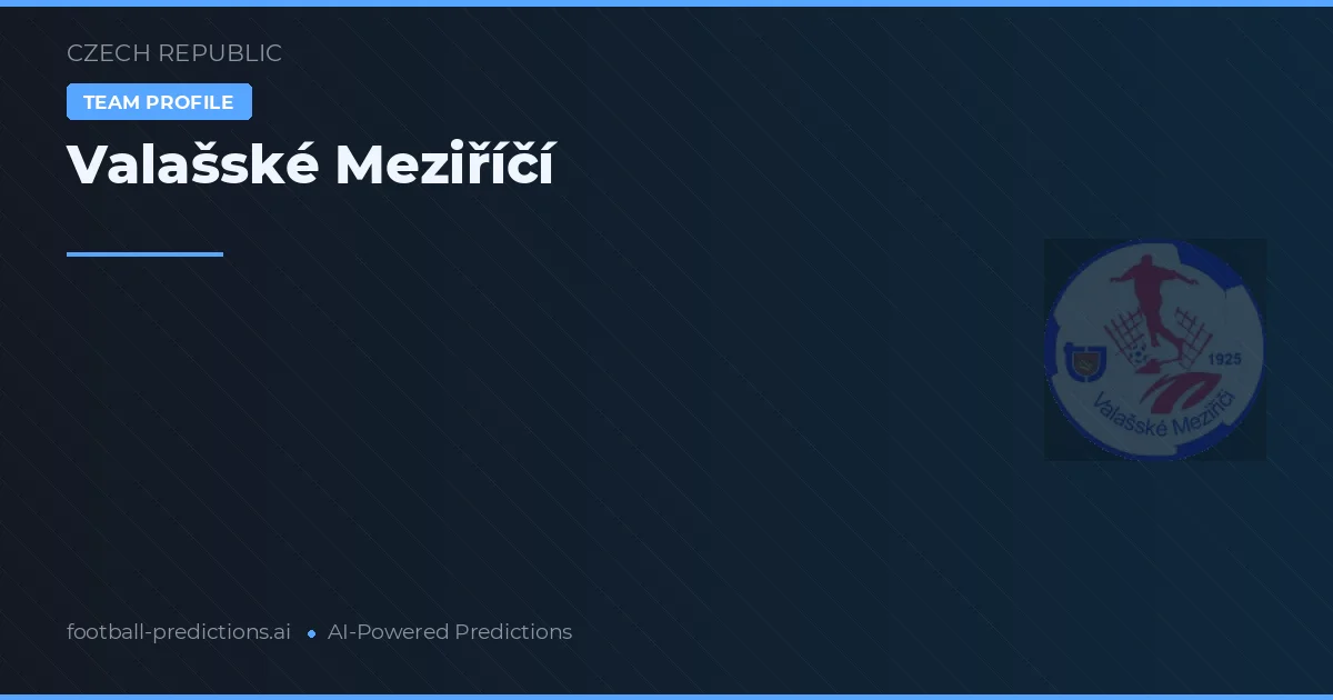 Valašské Meziříčí Predictions & Stats