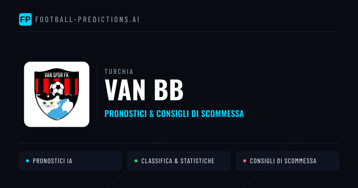 Pronostici e Statistiche VAN BB