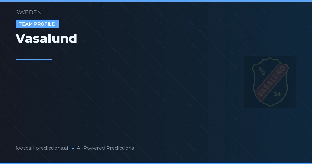 Vasalund Predictions & Stats