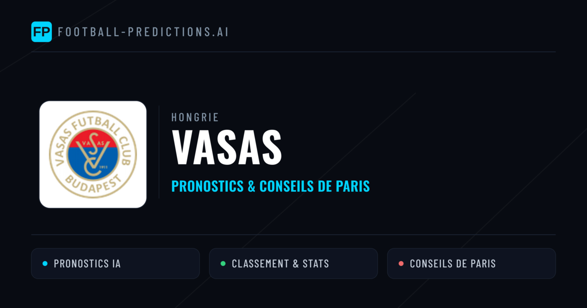 Vasas Pronostics & Statistiques