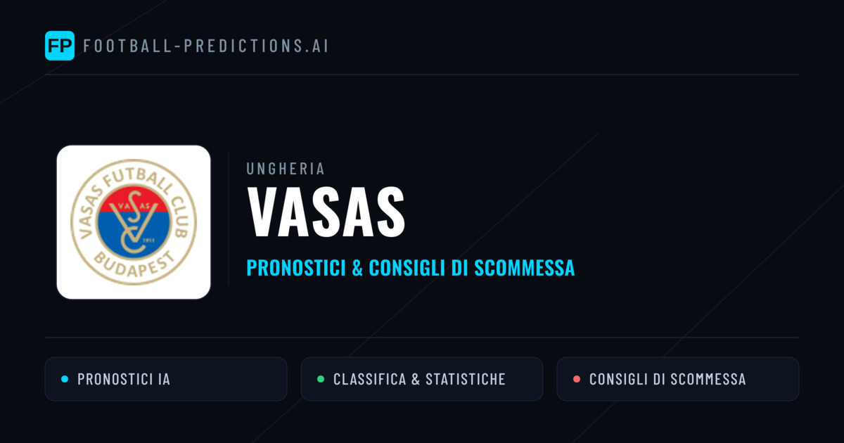 Pronostici e Statistiche Vasas