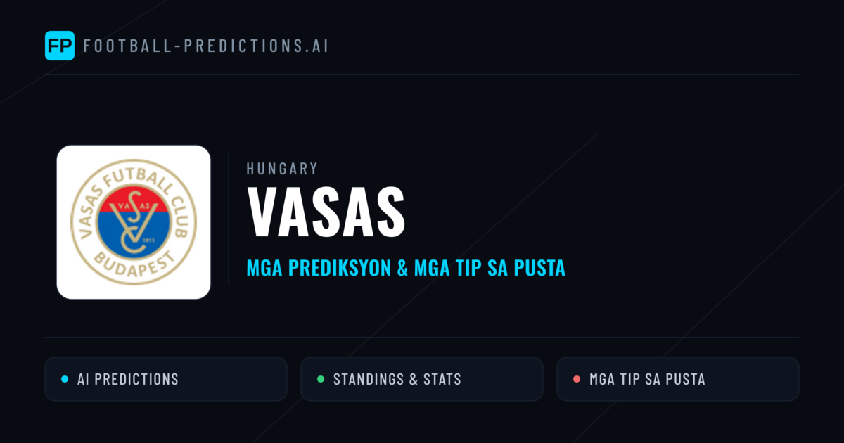 Vasas Predictions & Stats