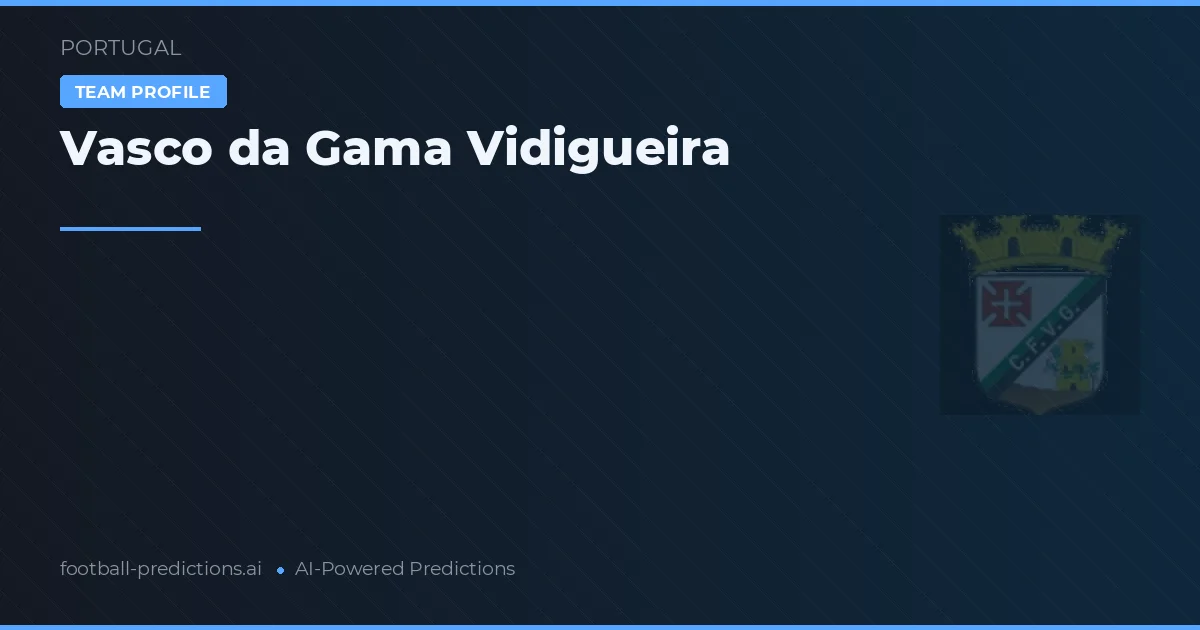 Vasco da Gama Vidigueira Pronostics & Statistiques