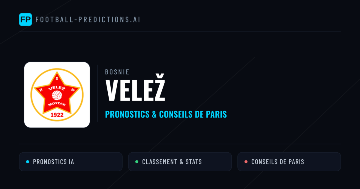 Velež Pronostics & Statistiques