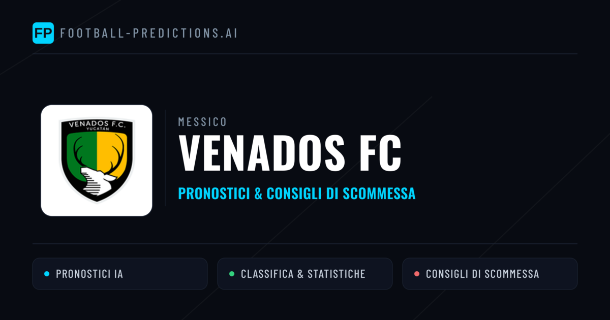 Pronostici e Statistiche Venados FC