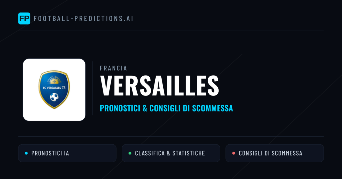 Pronostici e Statistiche Versailles