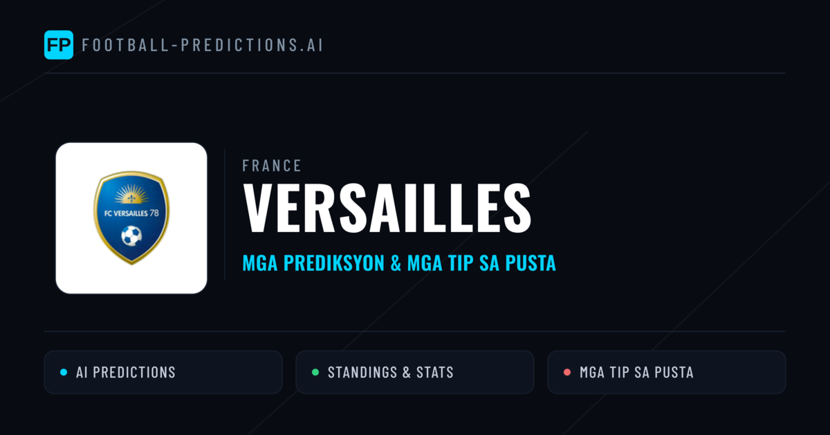 Versailles Predictions & Stats