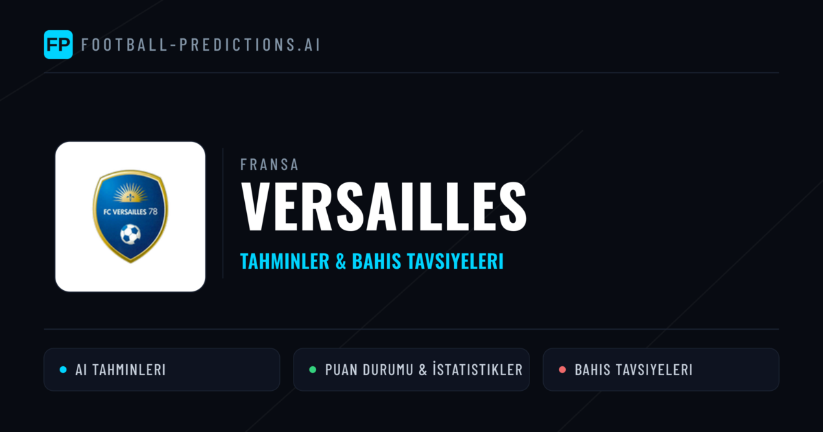 Versailles Tahminleri & İstatistikler