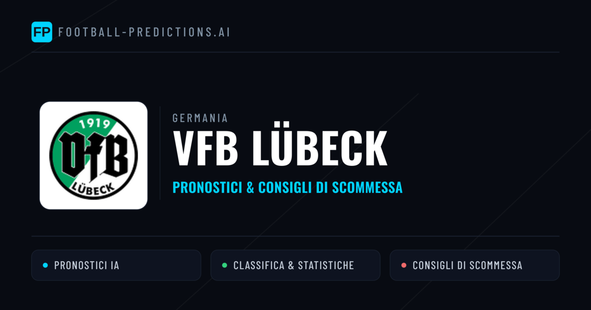 Pronostici e Statistiche VfB Lübeck