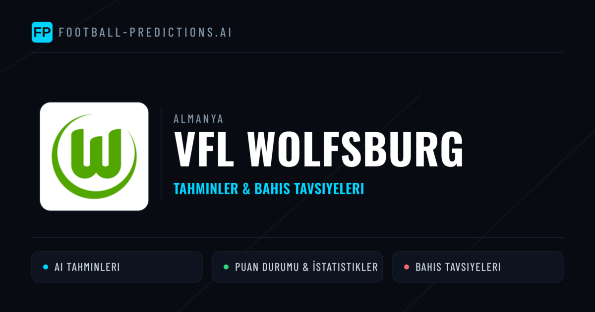 VfL Wolfsburg Tahminleri & İstatistikler