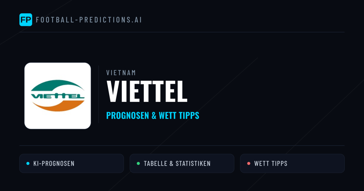 Viettel Prognosen & Statistiken