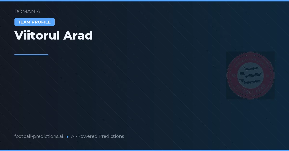 Viitorul Arad Predictions & Stats