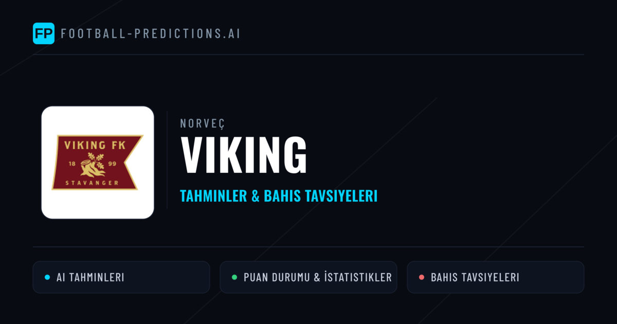 Viking Tahminleri & İstatistikler