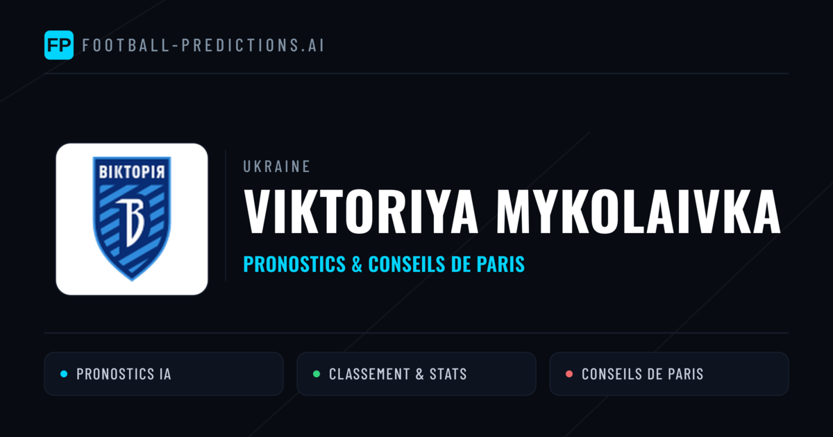 Viktoriya Mykolaivka Pronostics & Statistiques