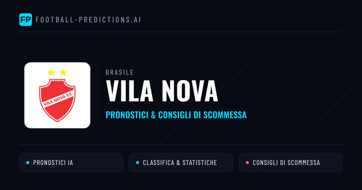 Pronostici e Statistiche Vila Nova