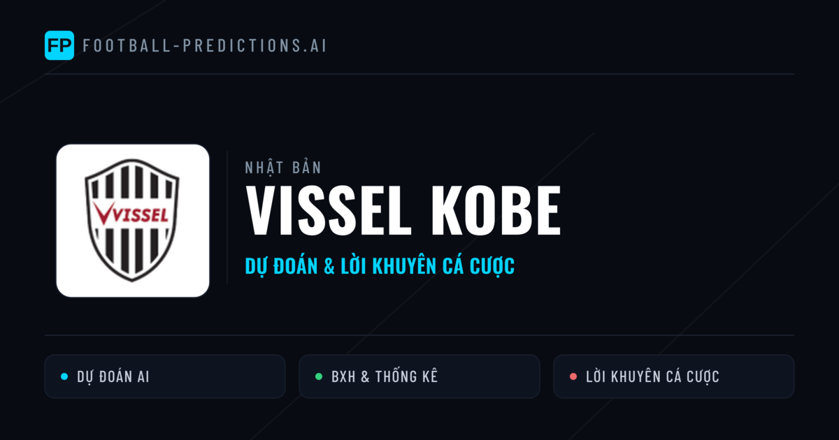 Vissel Kobe Dự đoán & Thống kê