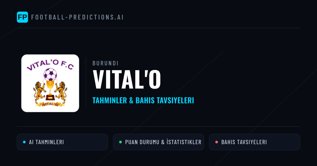Vital'O Tahminleri & İstatistikler