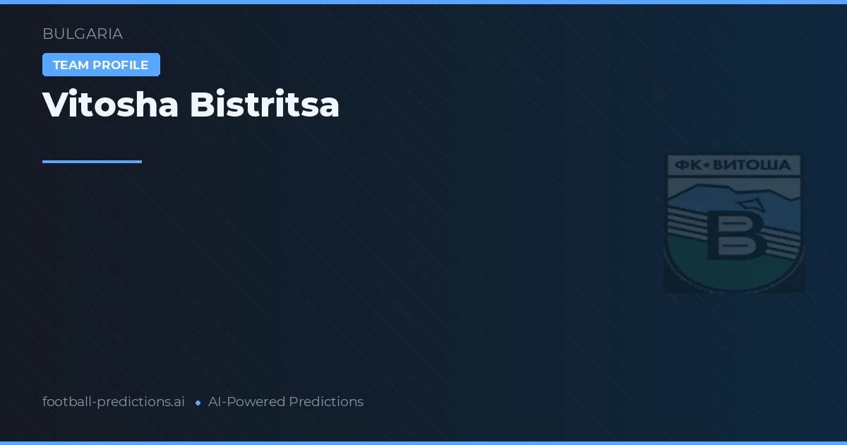 Vitosha Bistritsa Tahminleri & İstatistikler