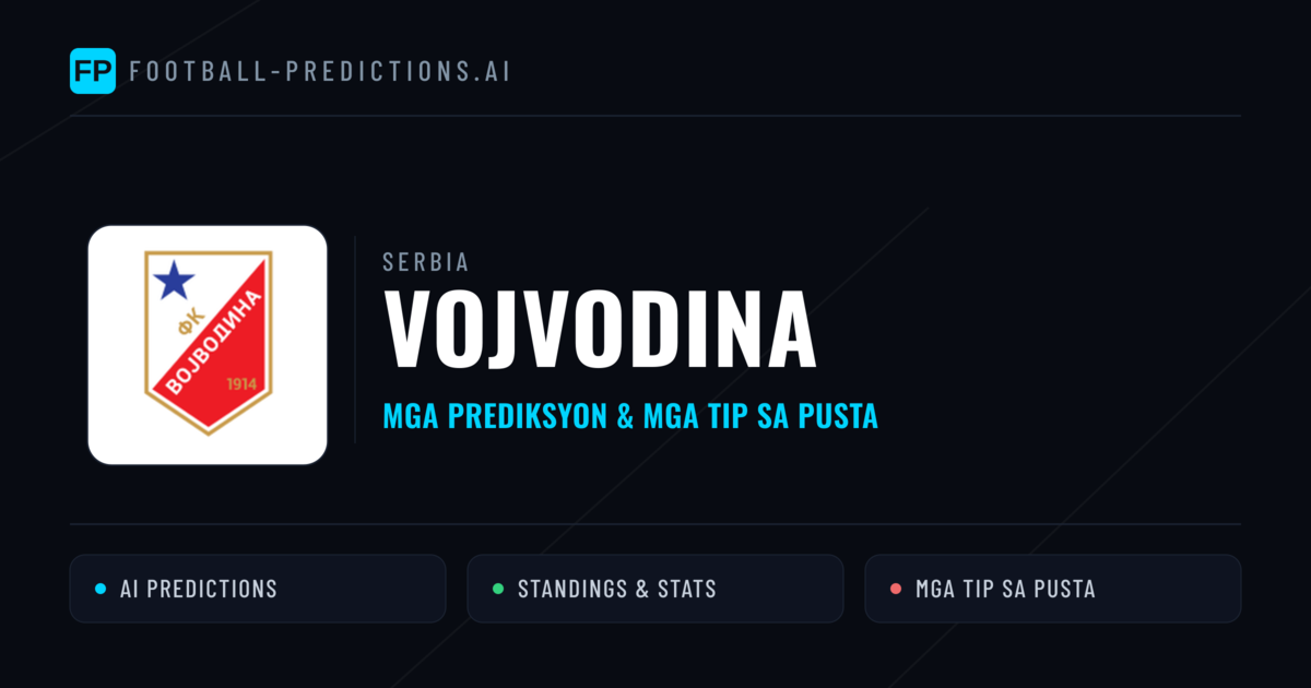 Vojvodina Predictions & Stats