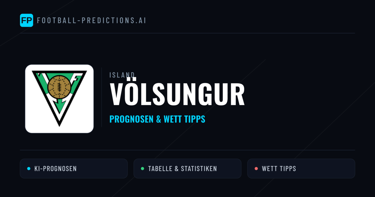 Völsungur Prognosen & Statistiken