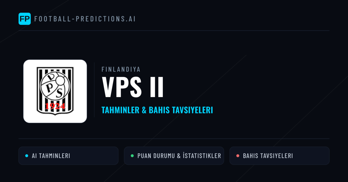 VPS II Tahminleri & İstatistikler