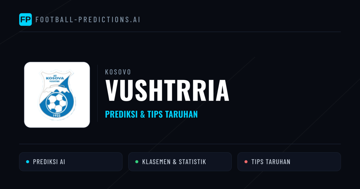 Vushtrria Prediksi & Statistik Piala Dunia