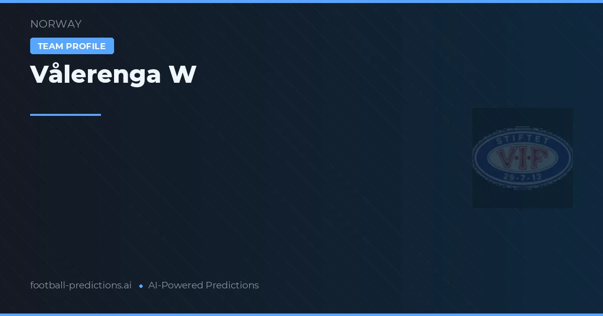 Pronostici e Statistiche Vålerenga W