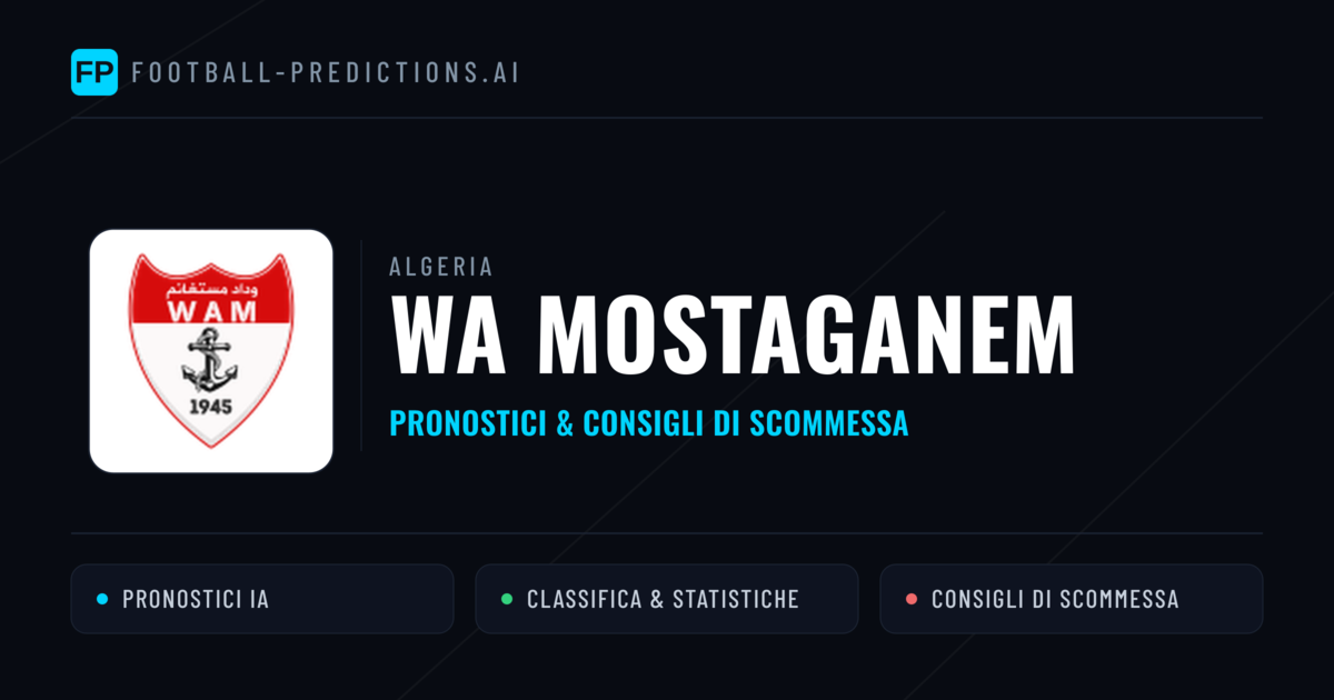 Pronostici e Statistiche WA Mostaganem