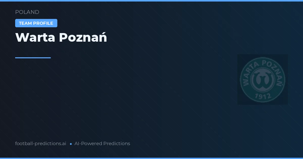 Warta Poznań Tahminleri & İstatistikler
