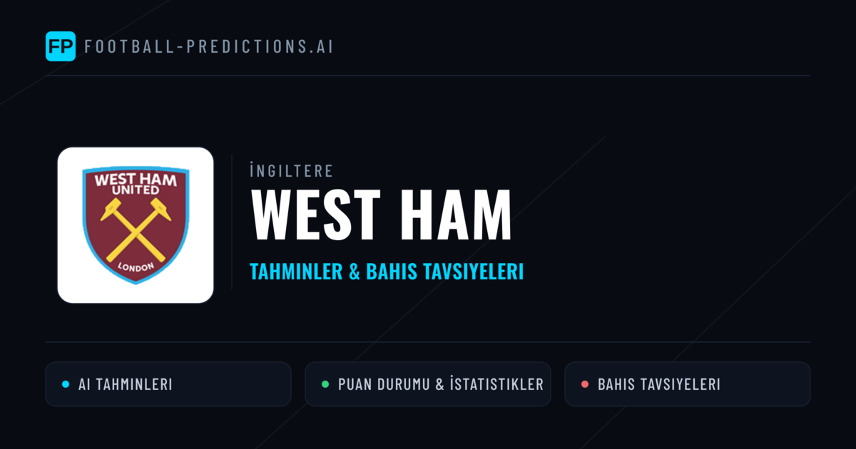 West Ham Tahminleri & İstatistikler