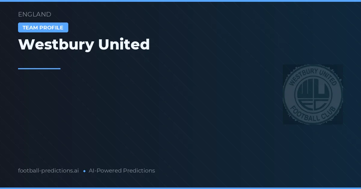 Westbury United Pronostics & Statistiques