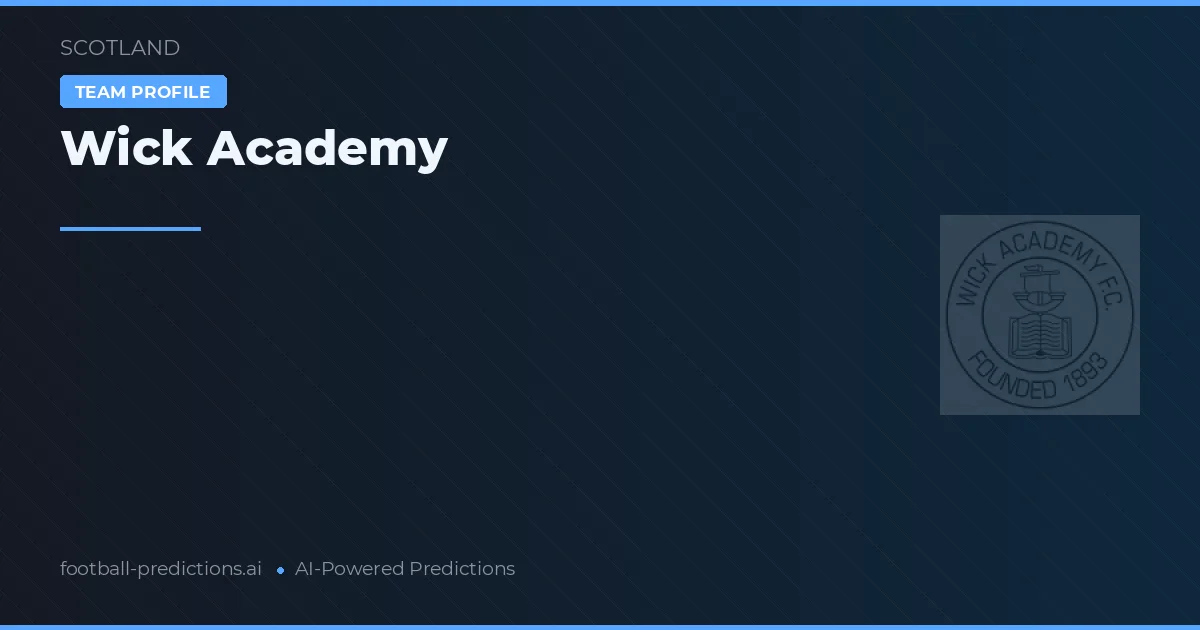 Wick Academy Pronostics & Statistiques
