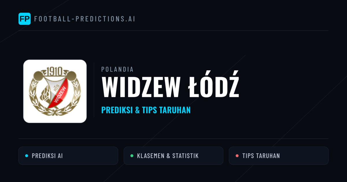 Widzew Łódź Prediksi & Statistik Piala Dunia