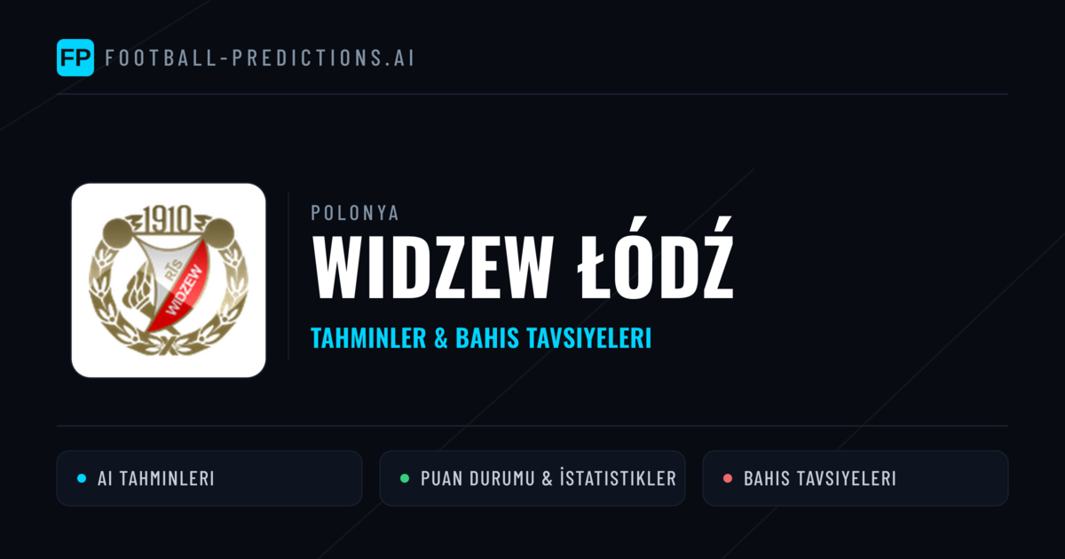 Widzew Łódź Tahminleri & İstatistikler