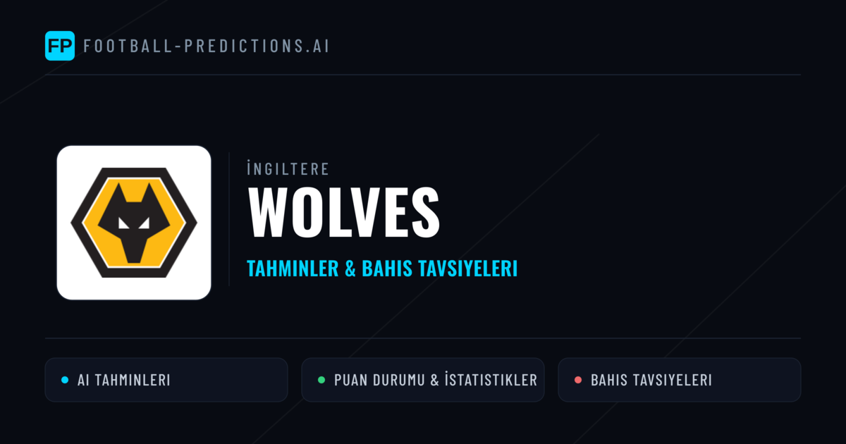 Wolves Tahminleri & İstatistikler