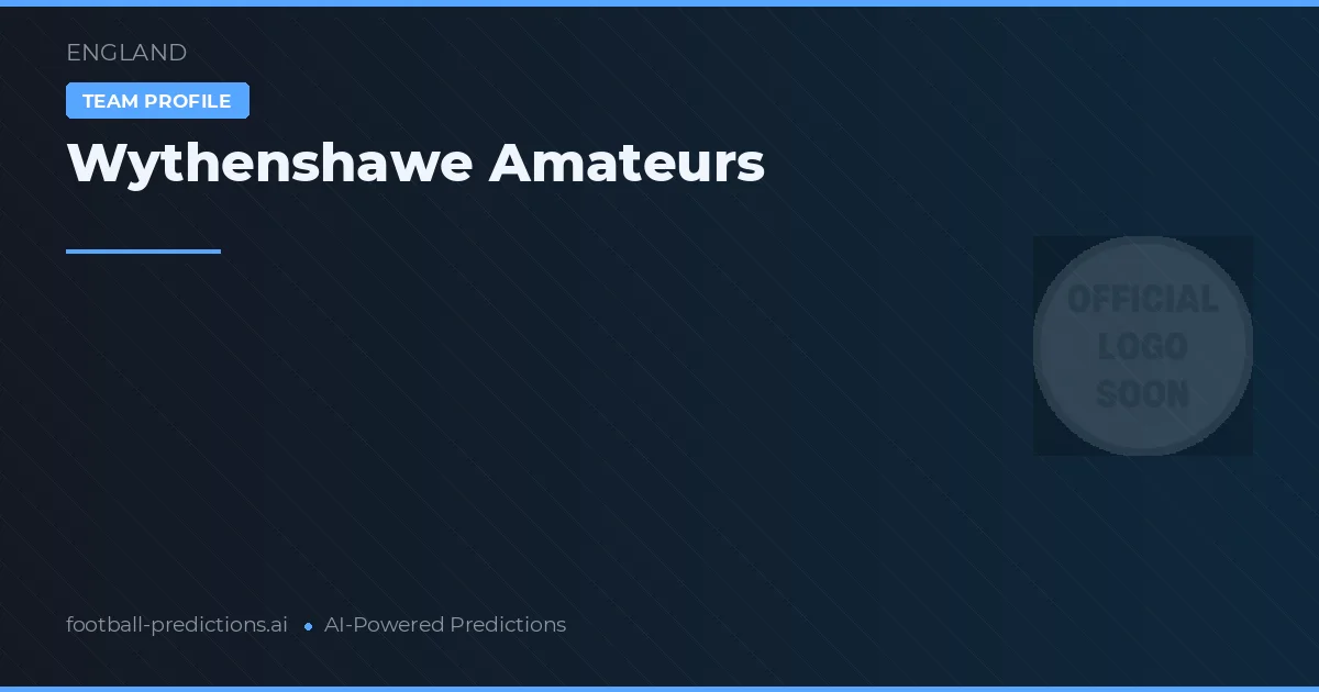 Wythenshawe Amateurs Predictions & Stats