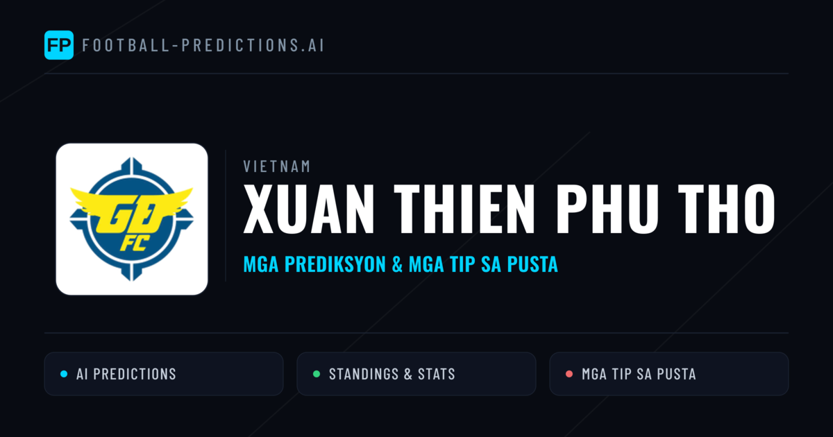 Xuan Thien Phu Tho Predictions & Stats