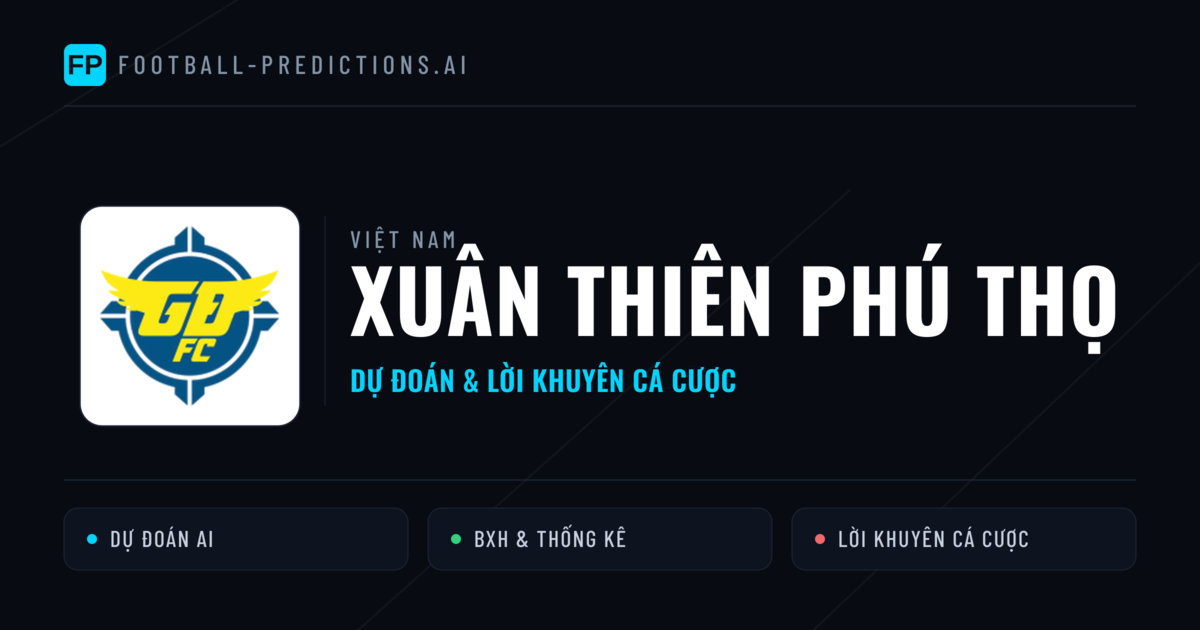 Xuân Thiên Phú Thọ Dự đoán & Thống kê