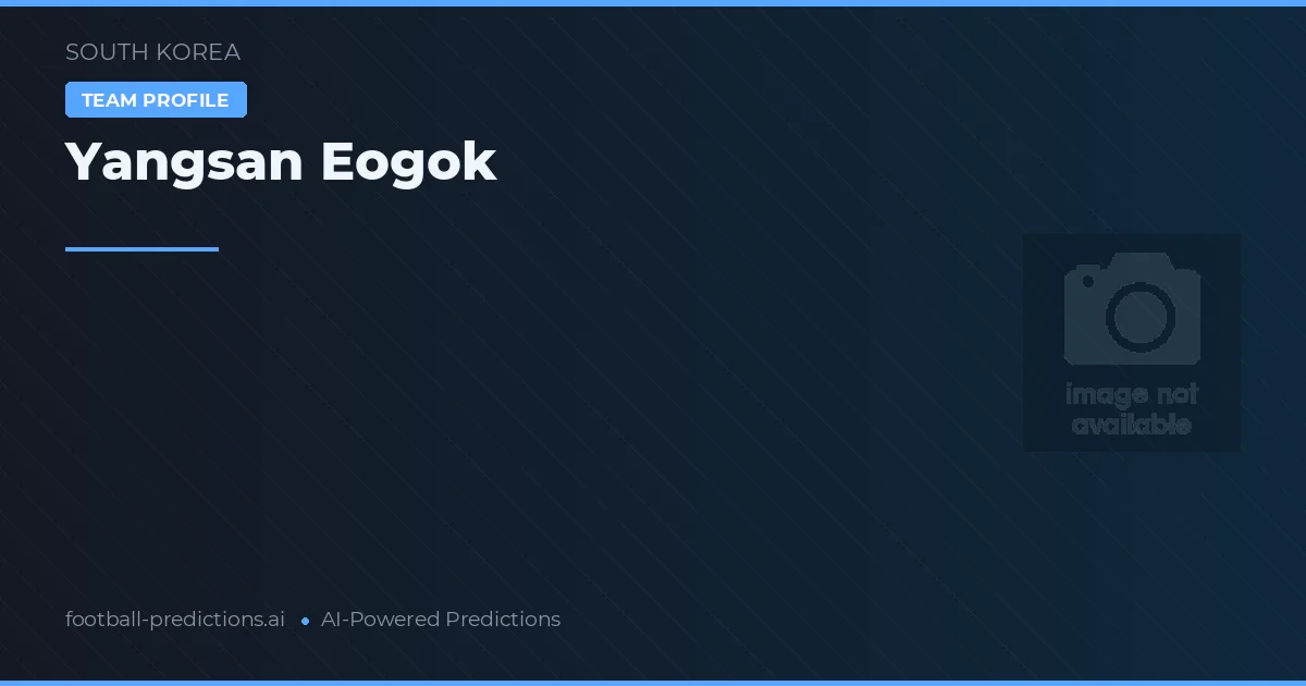 Pronostici e Statistiche Yangsan Eogok