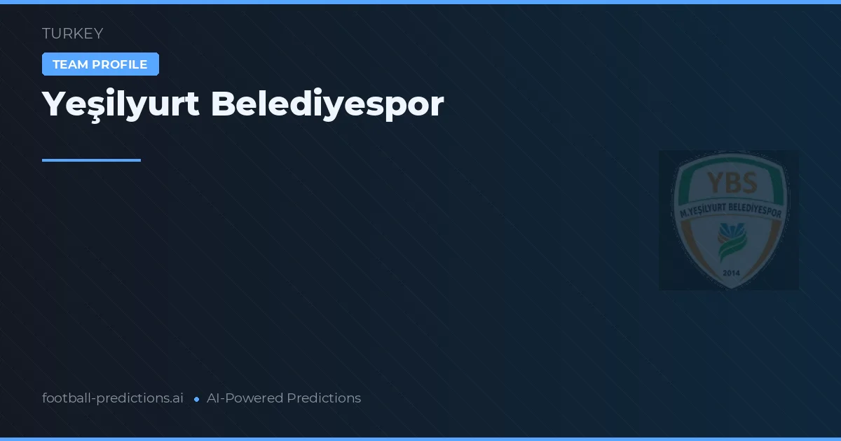 Yeşilyurt Belediyespor Predictions & Stats
