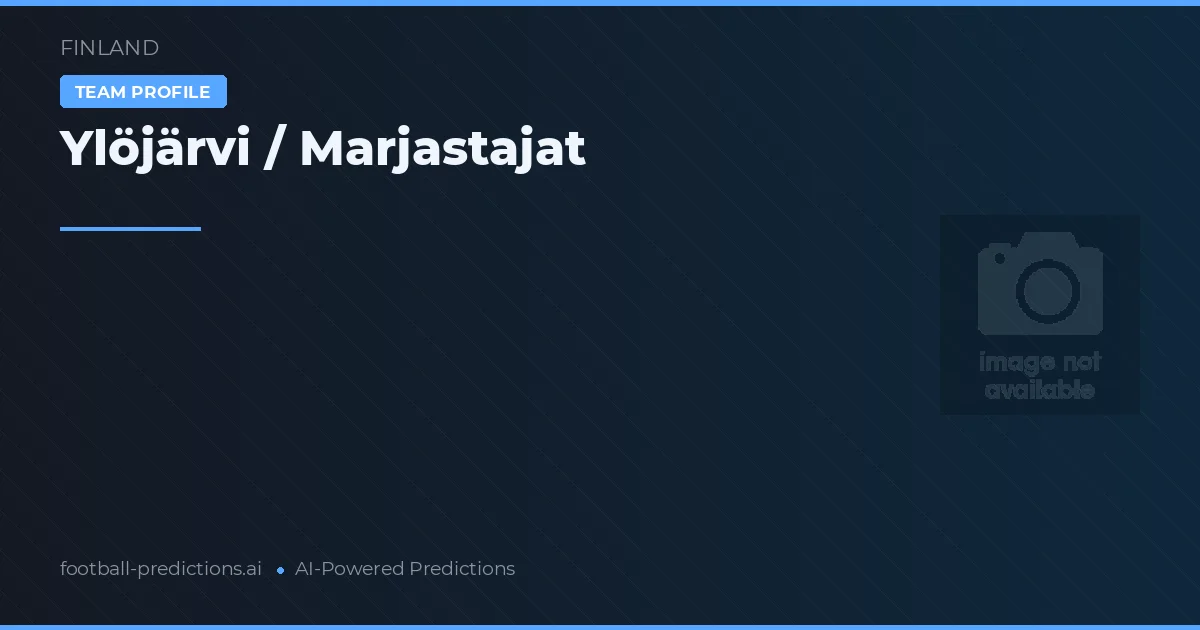 Ylöjärvi / Marjastajat Predictions & Stats